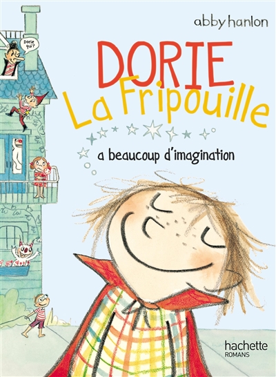 Dorie la fripouille - t01 - dorie la fripouille a beaucoup d'imagination