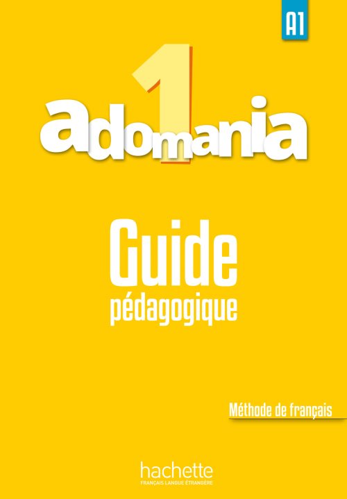 Adomania 1 : guide pedagogique