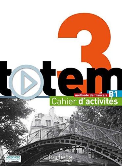 Totem 3 - B1 - Cahier d'exercices