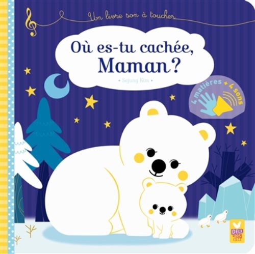 Ou es-tu cachee maman ? - livre sonore a toucher