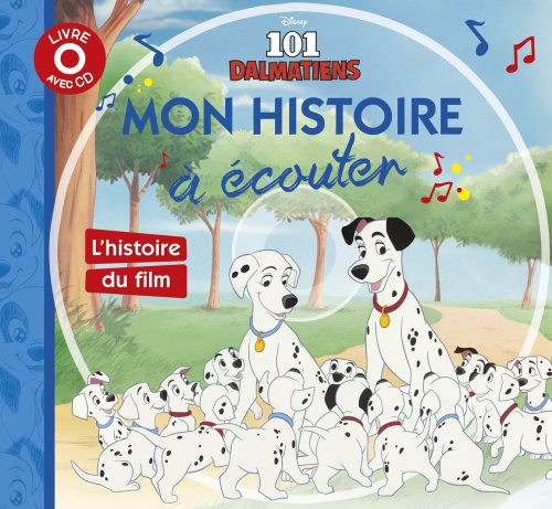 Les 101 dalmatiens - mon histoire a ecouter - l'histoire du film - livre cd - disney