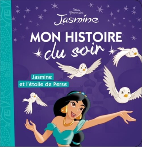 Jasmine et l'etoile de perse, mon histoire du soir
