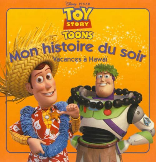 Toy story, vacances a hawai, mon histoire du soir