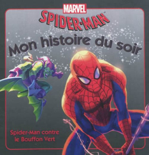 Spiderman contre le bouffon vert, mon histoire du soir