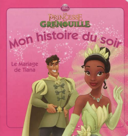 Le mariage de tiana, mon histoire du soir