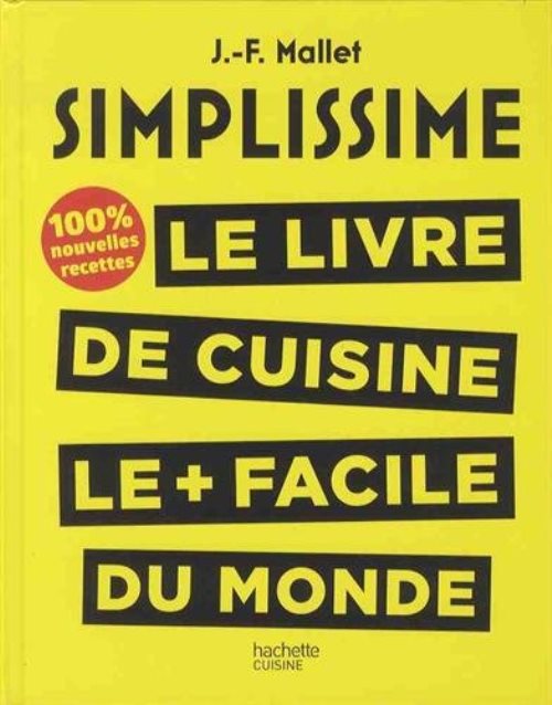 Simplissime, les 200 nouvelles recettes que vous attendiez - 100% inedit
