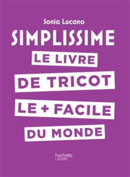 Simplissime - tricot - le livre de tricot le + facile du monde