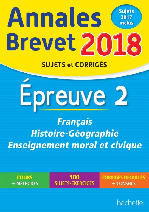 Annales brevet 2018 francais, histoire et geographie, enseignement moral et civique 3e