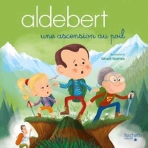 Aldebert - une ascension au poil / livre cd