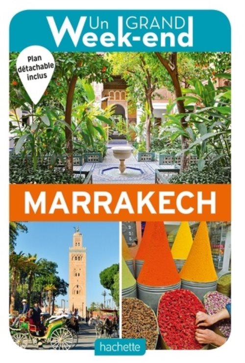 Guide un grand week-end a marrakech
