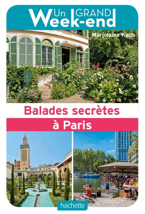 Guide un grand week-end balades secretes a paris