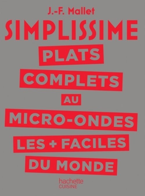 Simplissime plats complets au micro-ondes les plus faciles du monde