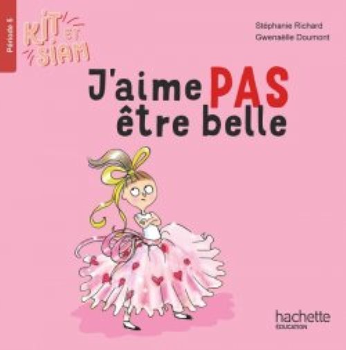 Kit et siam cp - j'aime pas etre belle - album 5 - ed. 2023