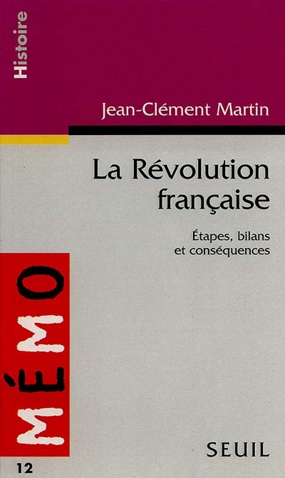 La revolution francaise. etapes, bilans et consequences