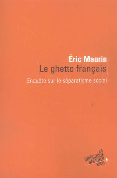 Le ghetto francais. enquete sur le separatisme social