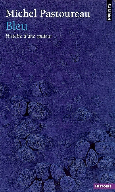 Bleu. histoire d'une couleur