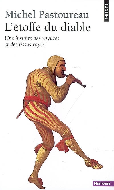 Etoffe du diable. une histoire des rayures et des tissus rayes (l')
