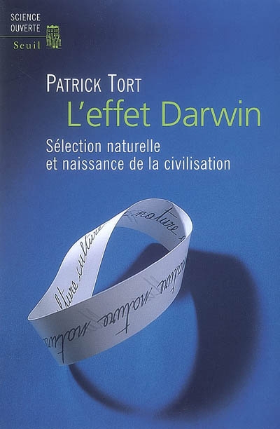 L'effet darwin. selection naturelle et naissance de la civilisation