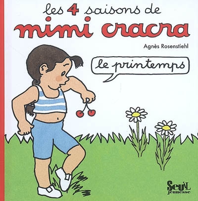 Les 4 saisons de mimi cracra, le printemps