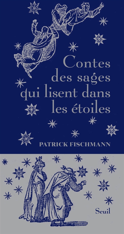 Contes des sages qui lisent dans les etoiles