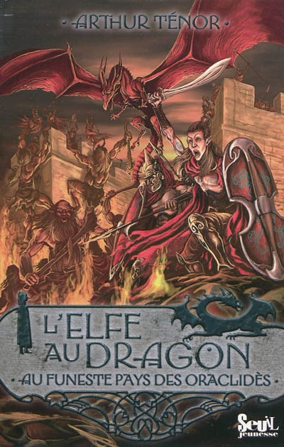 Au funeste pays des oraclides. elfe au dragon, tome 4 - vol4