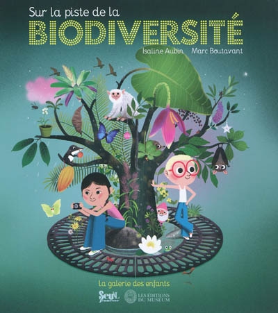 Sur la piste de la biodiversite. la galerie des enfants