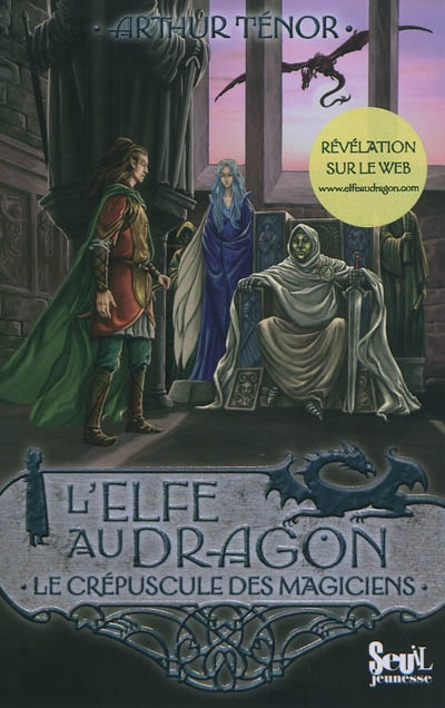 Le crepuscule des magiciens - tome 6 elfe au dragon - vol6