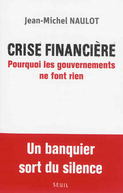 Crise financiere. pourquoi les gouvernements ne font rien