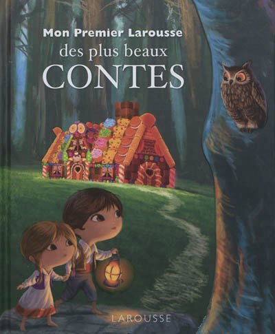 Mon premier larousse des plus beaux contes