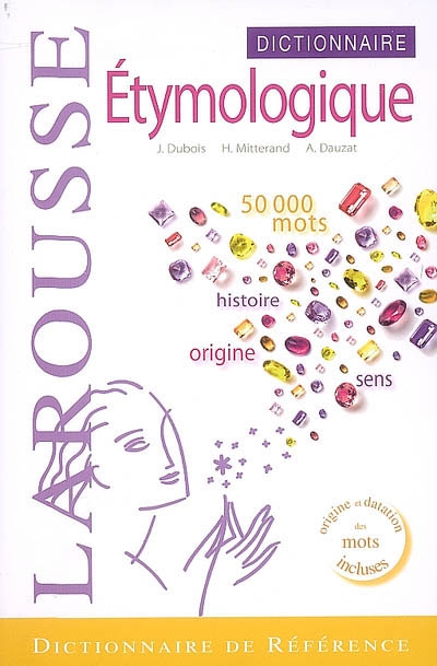 Dictionnaire etymologique & historique du francais