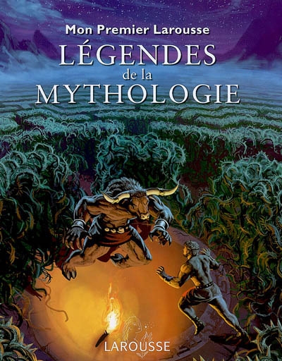 Mon premier larousse legendes de la mythologie