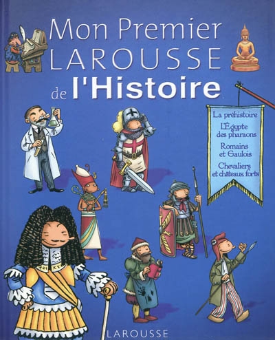 Mon premier larousse de l'histoire