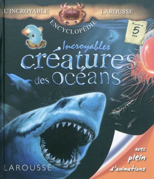 Incroyables creatures des oceans
