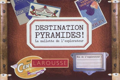 Destination pyramides ! - la malette de l'explorateur