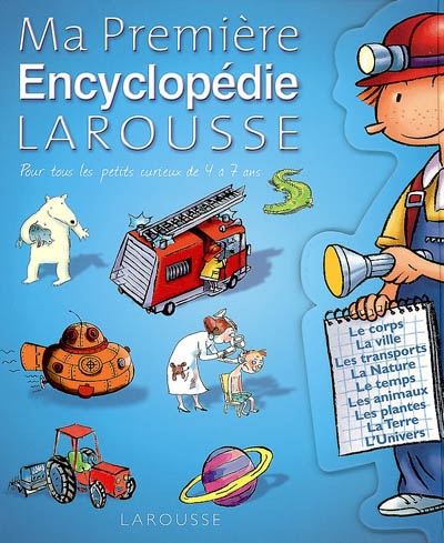 Ma premiere encyclopedie larousse