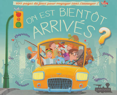 On est bientot arrives ?