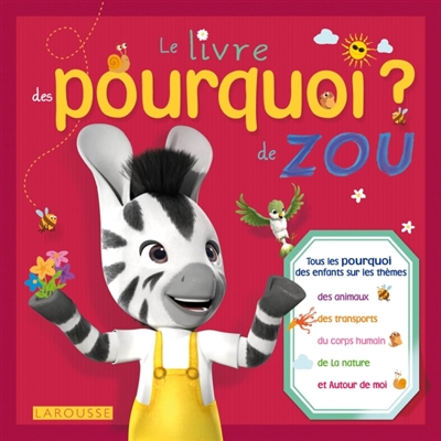 Le livre des pourquoi de zou