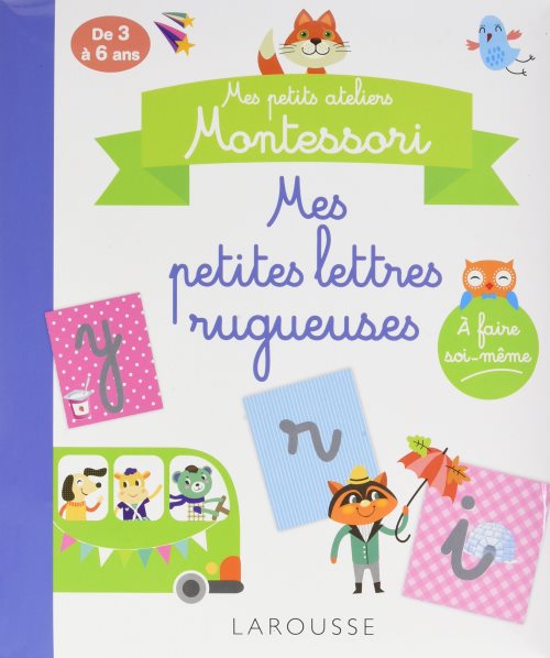 Mes petits ateliers montessori : mes petites lettres rugueuses