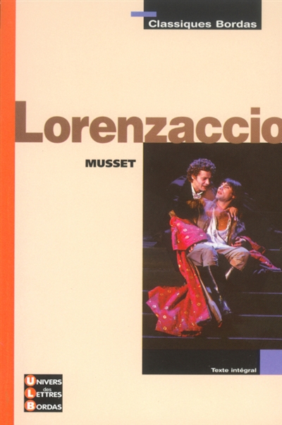 Classiques bordas - lorenzaccio - musset