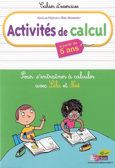 Activites de calcul a partir de 5 ans cahier d'exercices - pour s entrainer a calculer avec lila noe
