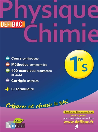 Defibac physique-chimie 1ere s - cours/methodes/exos/corriges