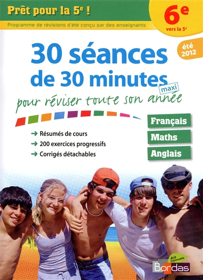 Pret pour la 5e ! - 30 seances de 30 minutes pour reviser toute son annee 6e vers la 5e - ete 2012