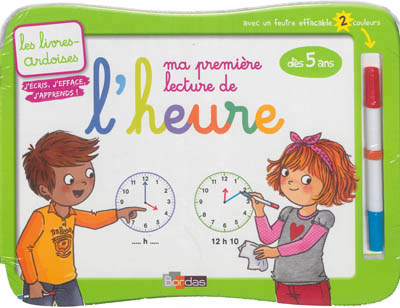 Les livres-ardoises - ma premiere lecture de l'heure avec 1 feutre effacable 2 couleurs