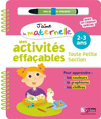 J'aime la maternelle - mes activites effacables - toute petite section