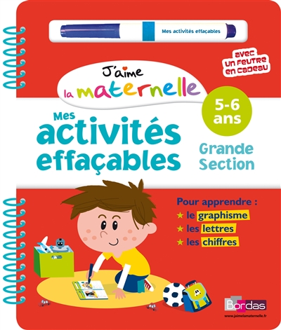 J'aime la maternelle - mes activites effacables - grande section