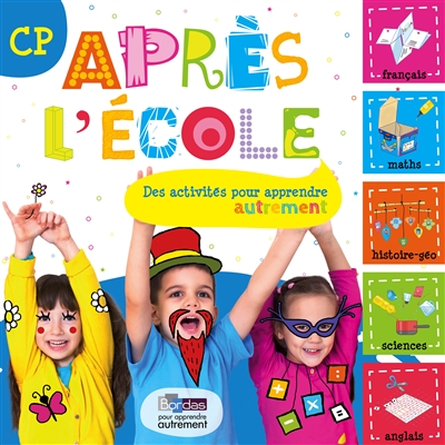 Apres l'ecole cp - des activites pour apprendre autrement