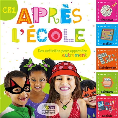 Apres l'ecole ce1 - des activites pour apprendre autrement