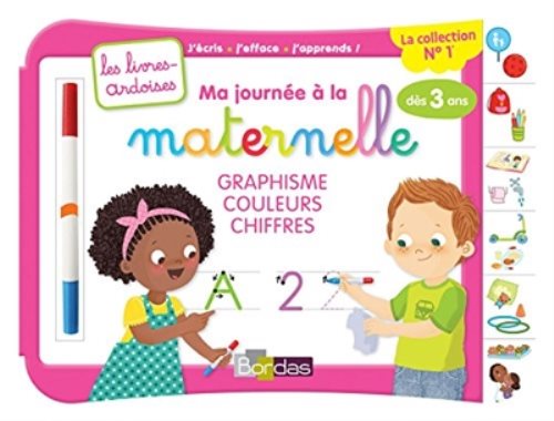 Ma journee a la maternelle graphisme couleurs chiffres avec 1 feutre effacable - les livres-ardoises
