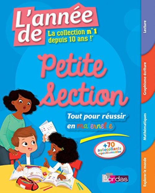 L'annee de petite section - tout pour reussir en maternelle