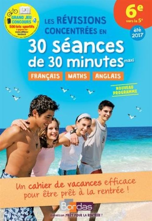 Pret pour la rentree ! 6e vers la 5e les revisions concentrees en 30 seances de 30 minutes maxi